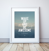 Wake Up And Be Awesome - Motivational Print - Itty Bitty Book Co Inspirational Quote Posters, Positivity, gift